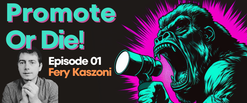 Promote, Or Die! Podcast EP#01 Fery Kaszoni on reactive digital PR and creative link-building campaigns