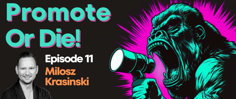Promote, Or Die! Podcast EP#11 Milosz Krasinski on Link Building, HARO, and Building Relationships